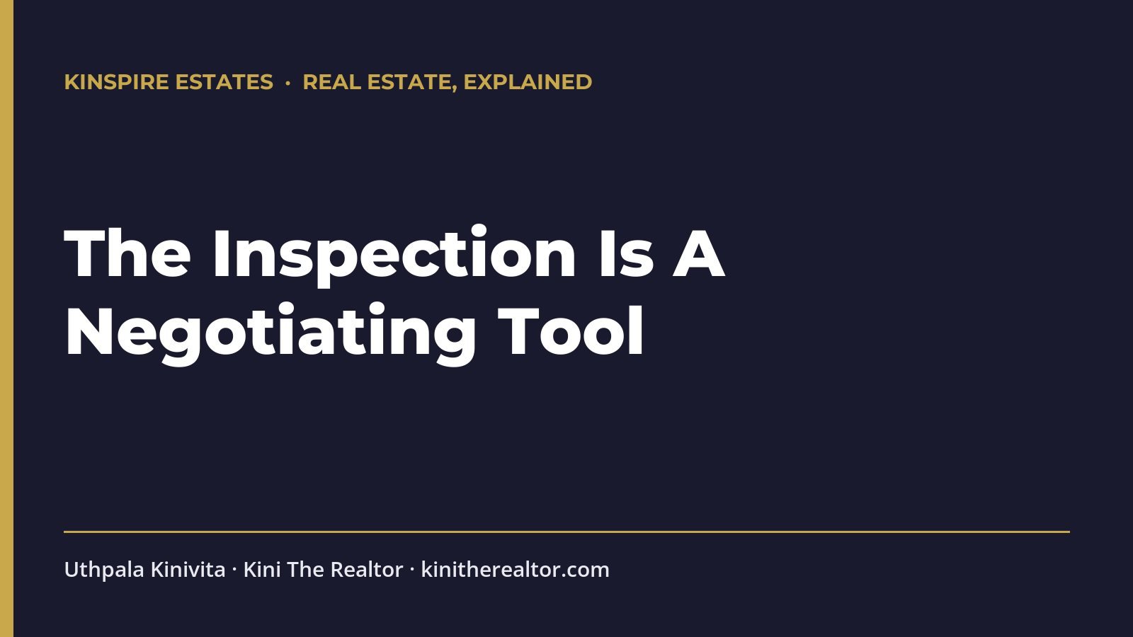 The Inspection Is A Negotiating Tool