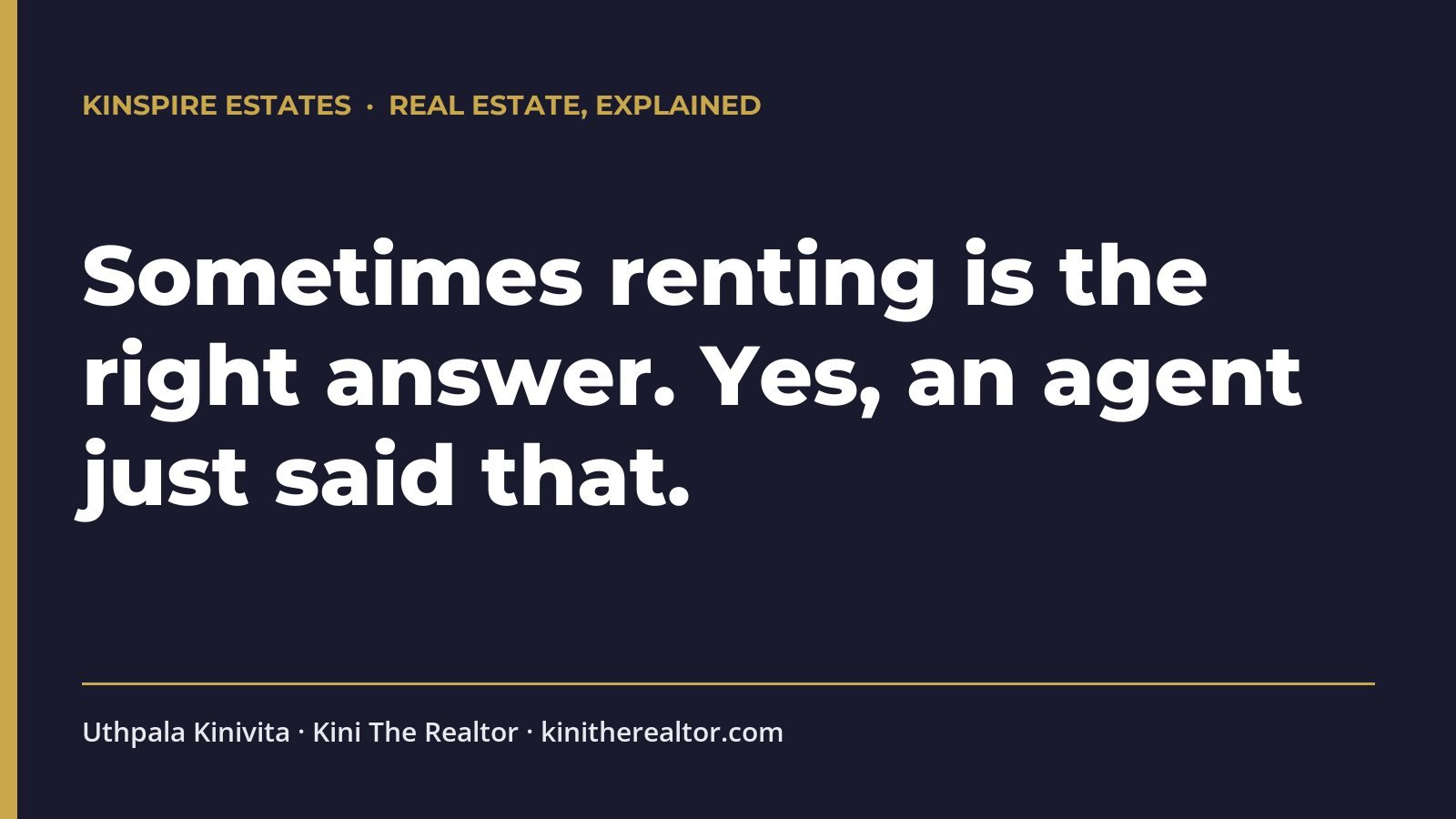 When Renting Is The Right Answer