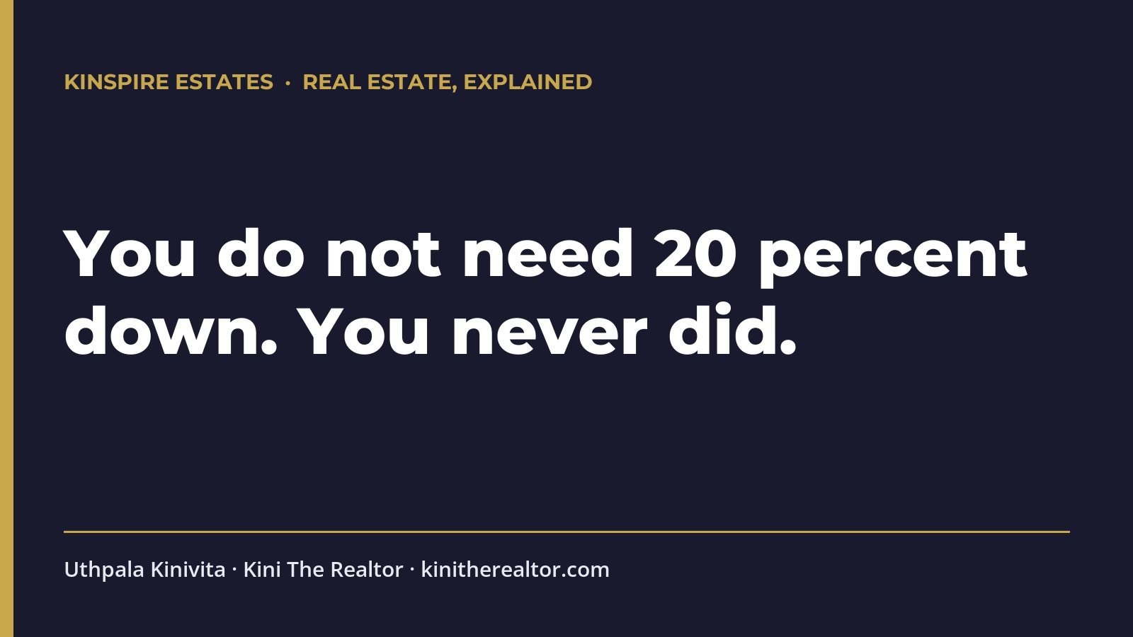 You Do Not Need 20 Percent Down